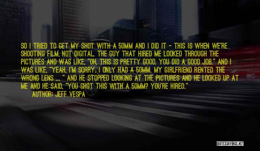 Jeff Vespa Quotes 853692