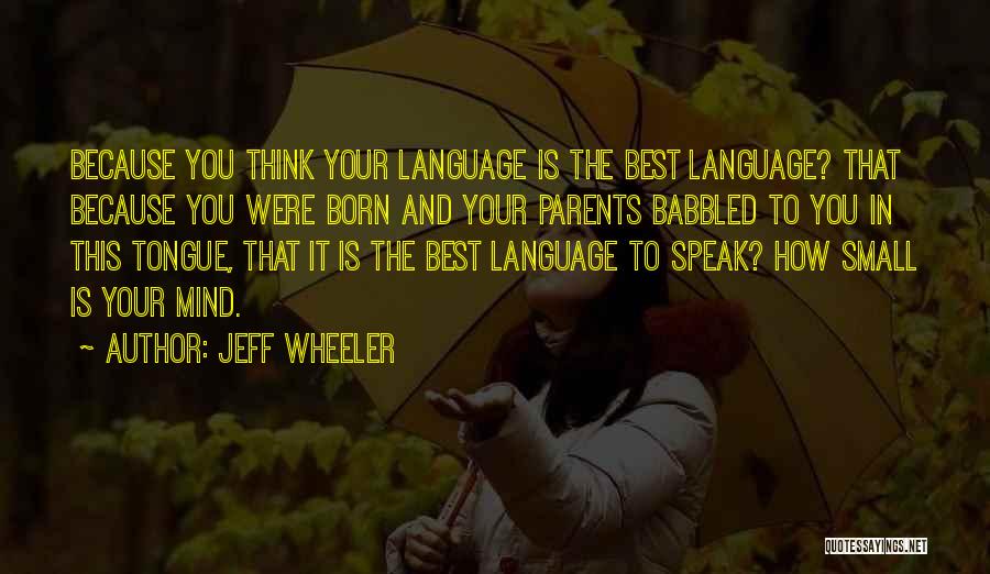 Jeff Wheeler Quotes 1412524