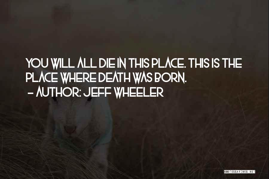 Jeff Wheeler Quotes 1523833