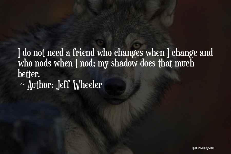 Jeff Wheeler Quotes 535099
