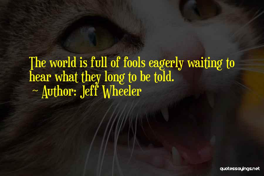 Jeff Wheeler Quotes 971840