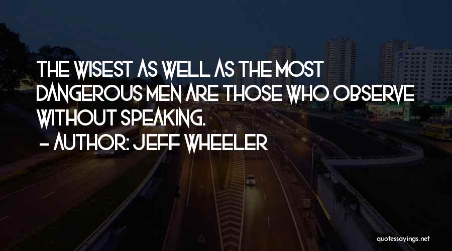 Jeff Wheeler Quotes 980503