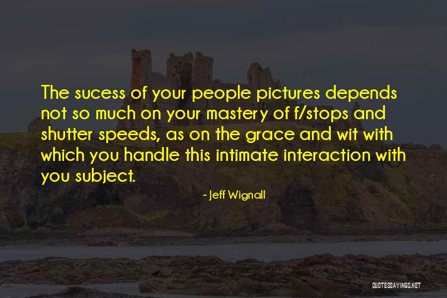 Jeff Wignall Quotes 1705526 Jeff Wignall Quotes 1705526