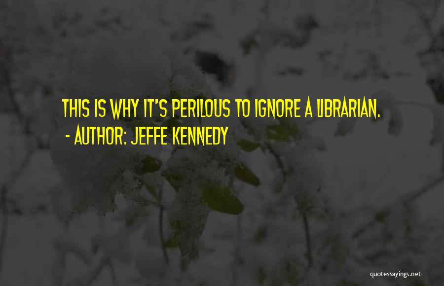 Jeffe Kennedy Quotes 194778