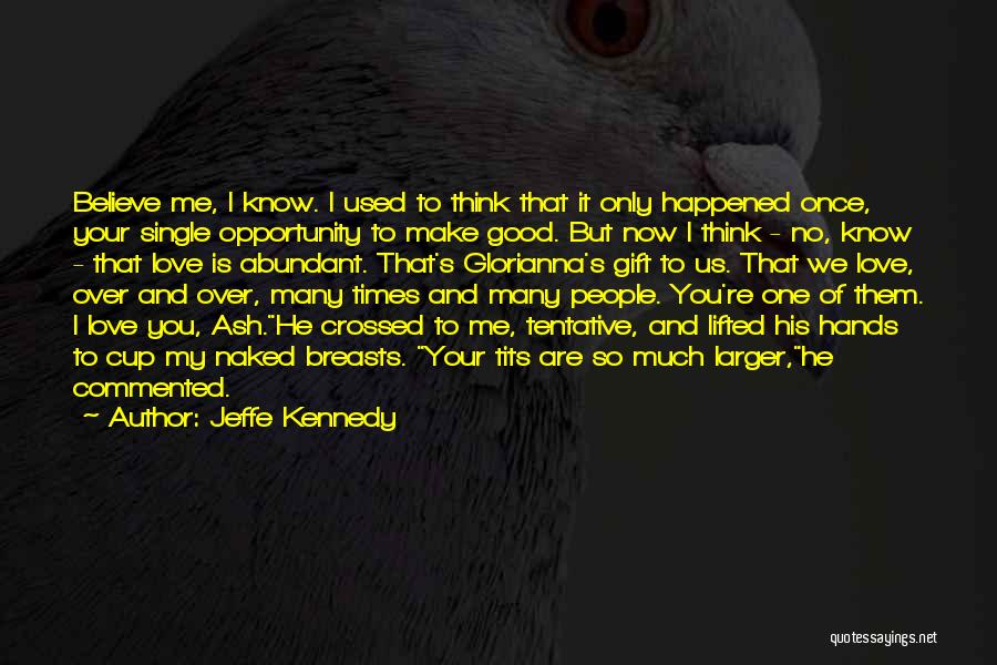 Jeffe Kennedy Quotes 2191294