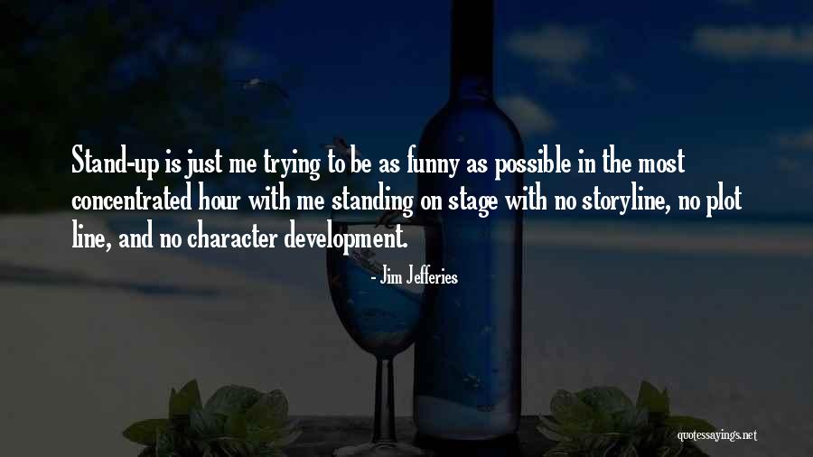 Jefferies Quotes By Jim Jefferies Jefferies Quotes By Jim Jefferies
