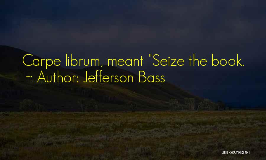 Jefferson Bass Quotes 2082872