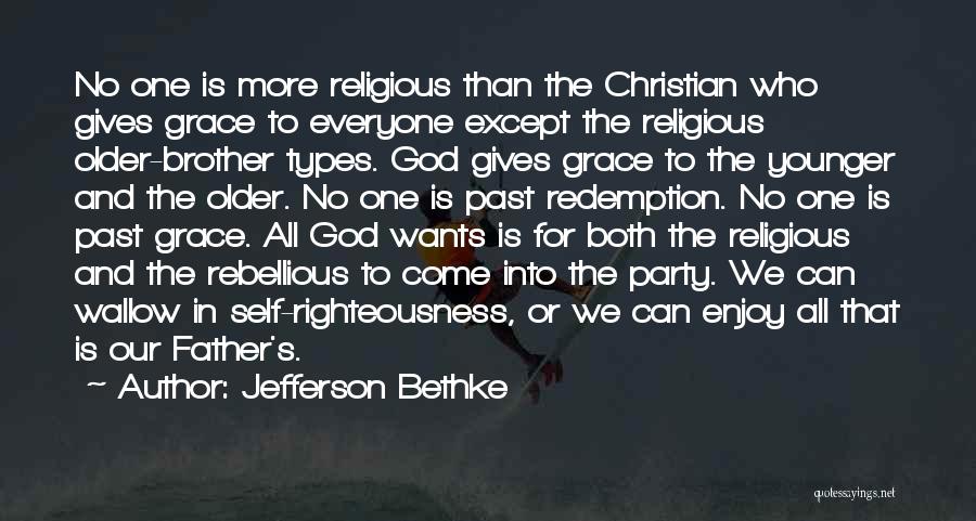 Jefferson Bethke Quotes 1142282