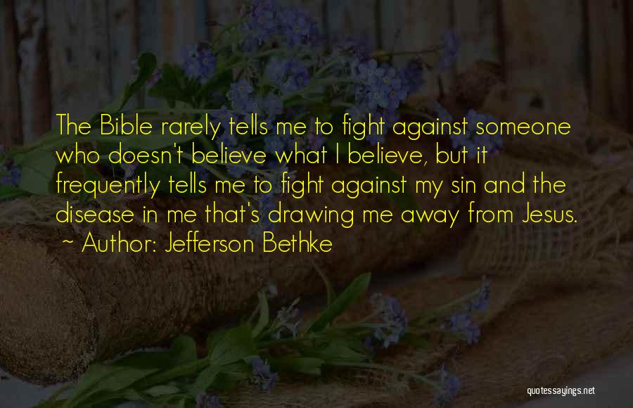 Jefferson Bethke Quotes 1258997