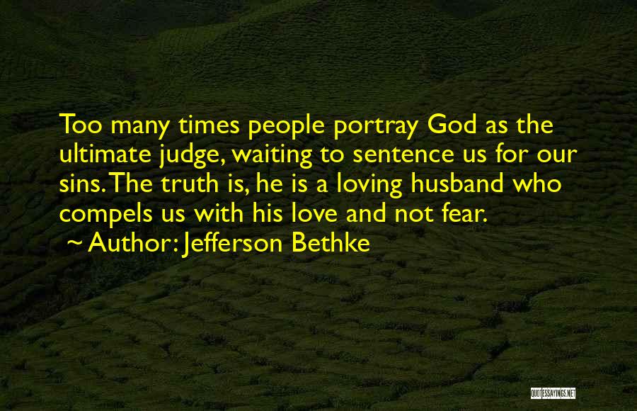 Jefferson Bethke Quotes 1558337