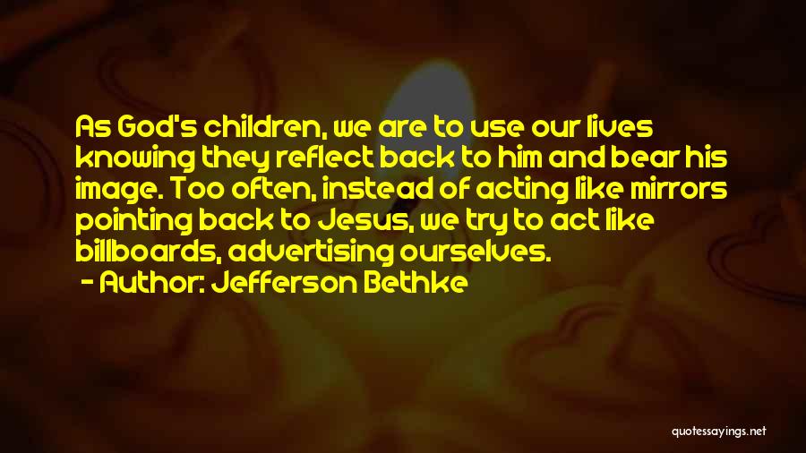 Jefferson Bethke Quotes 157185