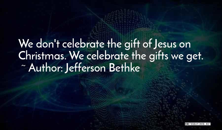 Jefferson Bethke Quotes 1719432