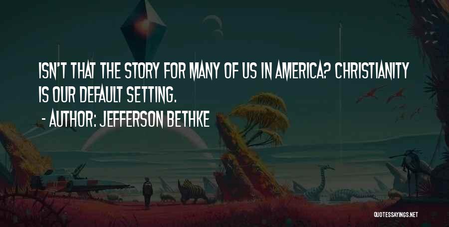 Jefferson Bethke Quotes 1994884