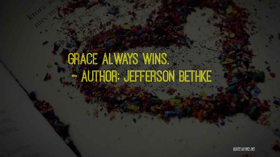 Jefferson Bethke Quotes 347035