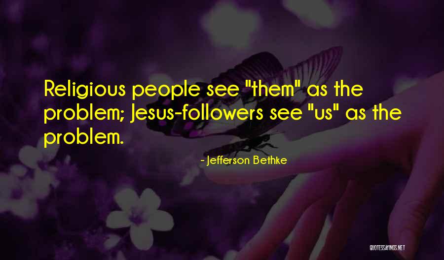 Jefferson Bethke Quotes 537741