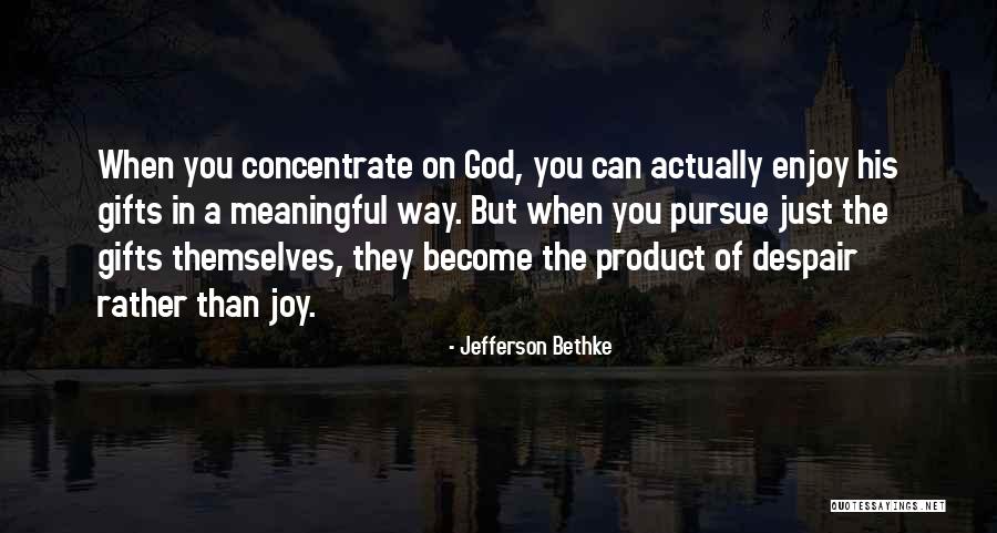 Jefferson Bethke Quotes 558412