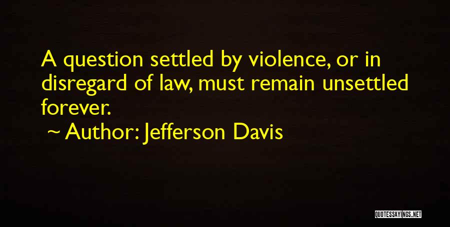 Jefferson Davis Quotes 221036