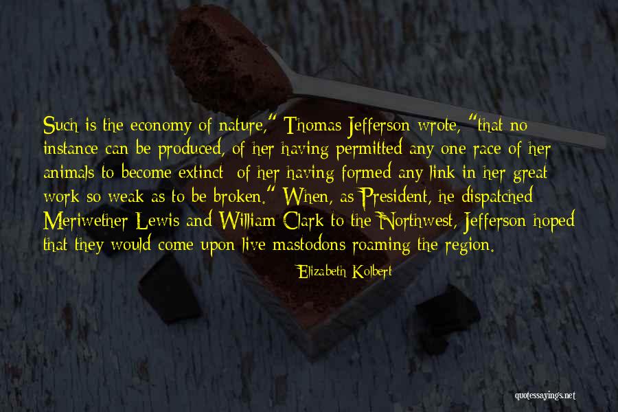Jefferson Lewis And Clark Quotes By Elizabeth Kolbert Jefferson Lewis And Clark Quotes By Elizabeth Kolbert