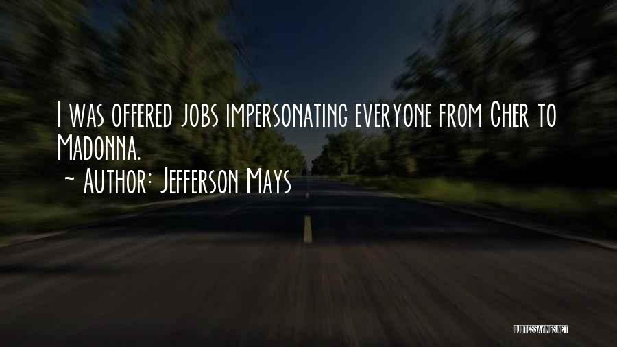 Jefferson Mays Quotes 1818452