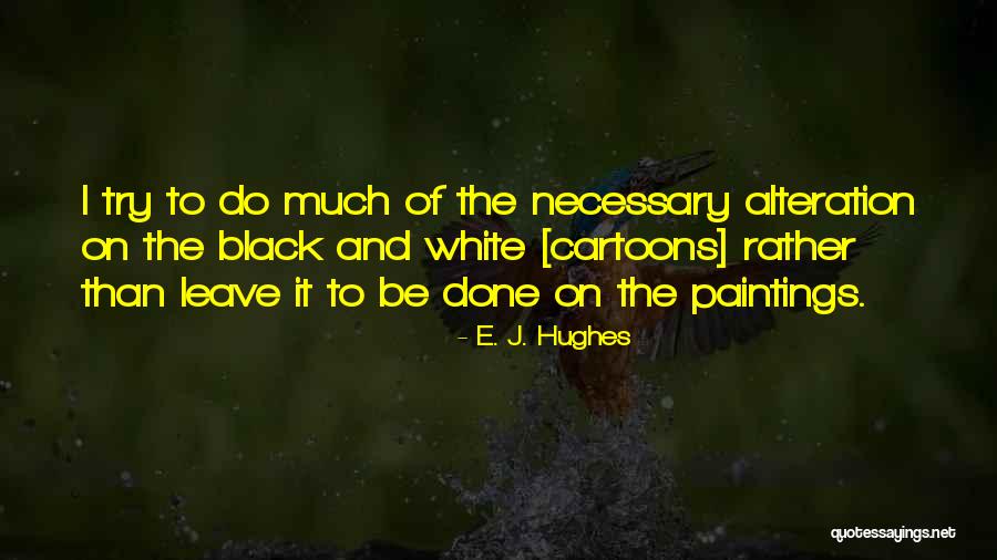 Jeffersonneurobehavioral Group Quotes By E. J. Hughes Jeffersonneurobehavioral Group Quotes By E. J. Hughes