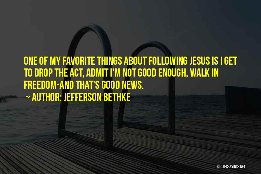 Jefferson's Quotes By Jefferson Bethke