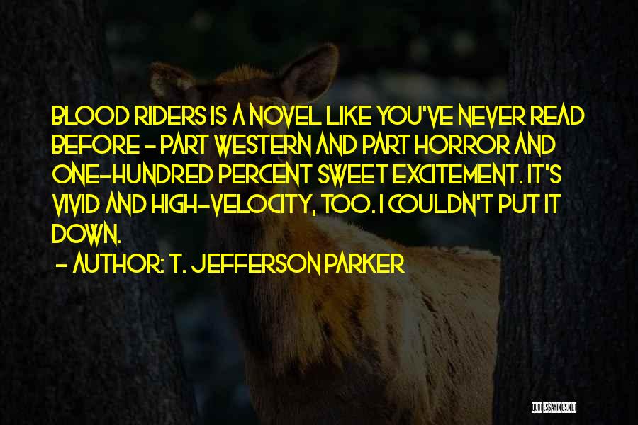 Jefferson's Quotes By T. Jefferson Parker