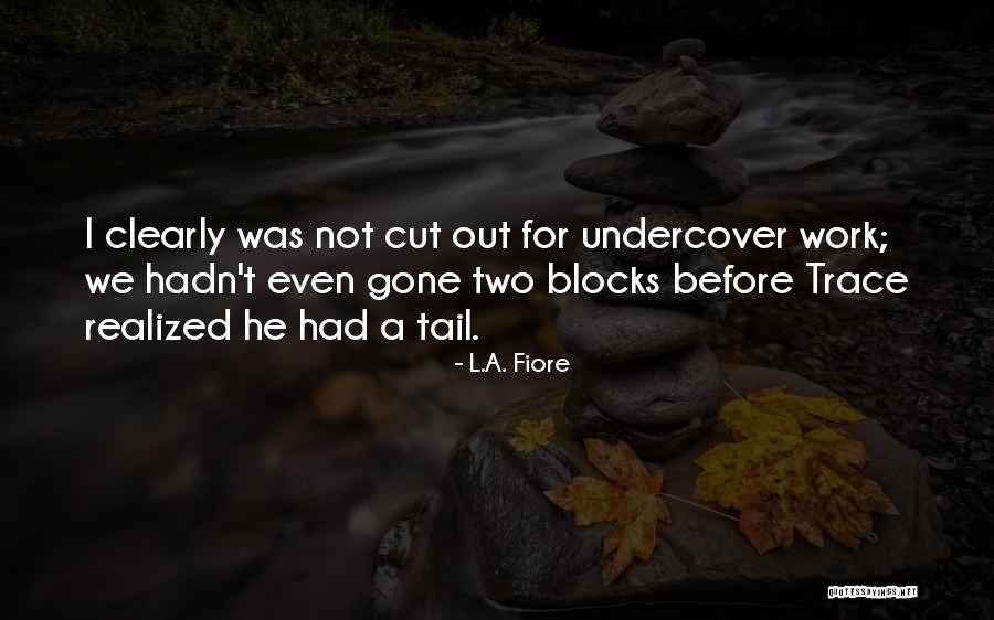 Jeffersonville Quotes By L.A. Fiore Jeffersonville Quotes By L.A. Fiore