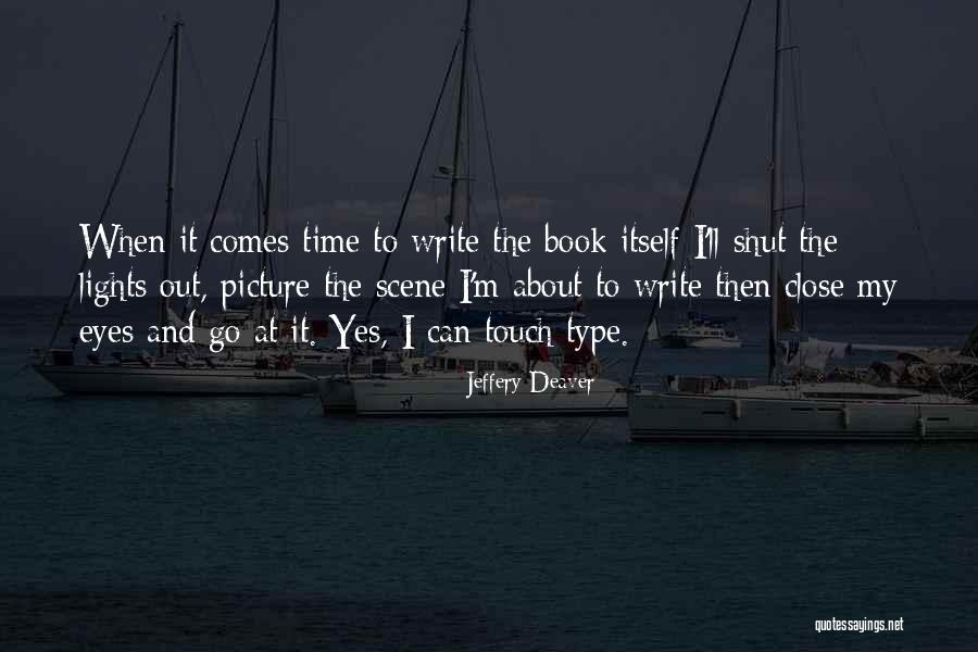 Jeffery Deaver Quotes 1062972