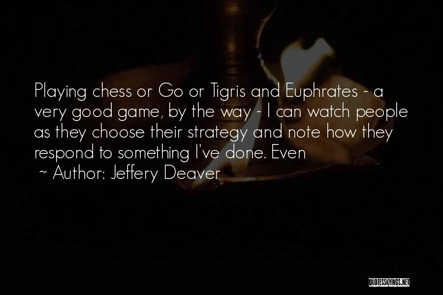 Jeffery Deaver Quotes 1227042