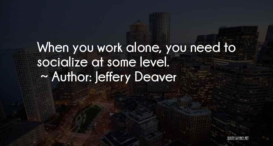 Jeffery Deaver Quotes 1339682