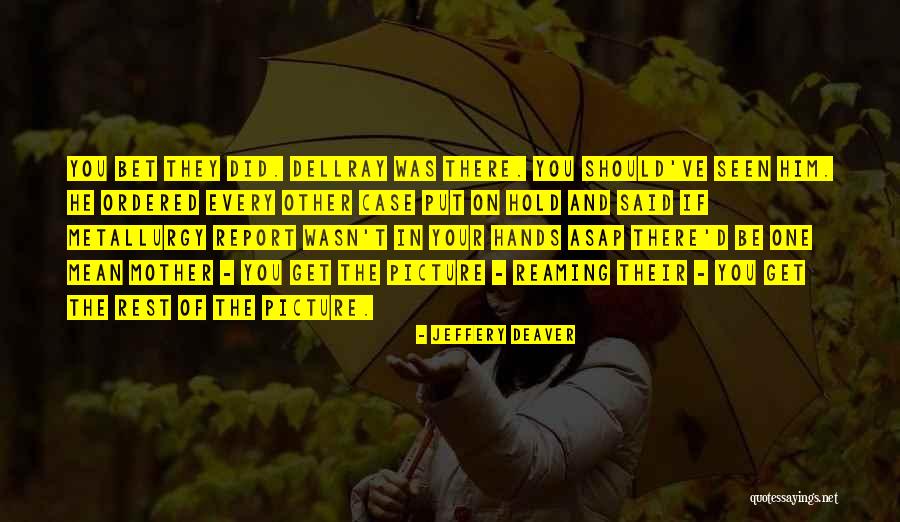 Jeffery Deaver Quotes 1458467 Jeffery Deaver Quotes 1458467