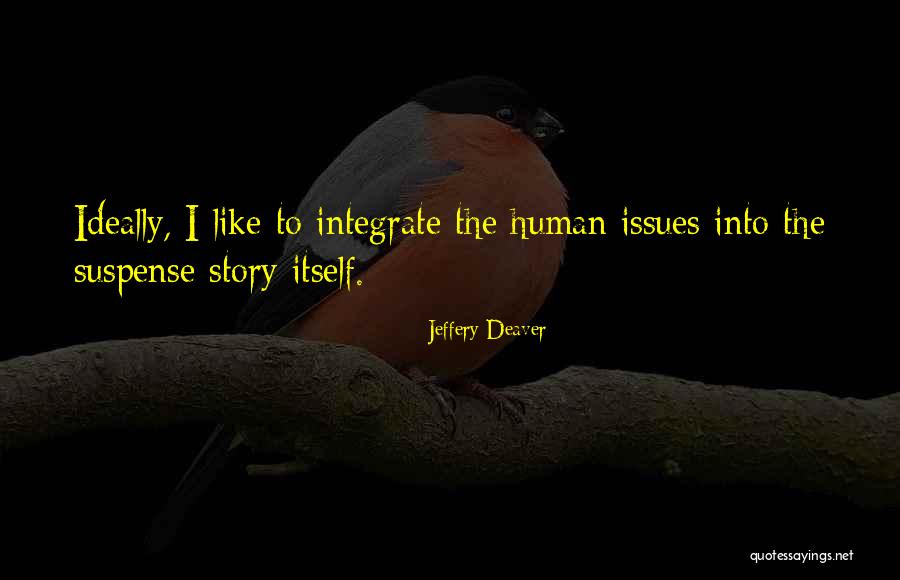 Jeffery Deaver Quotes 1484463