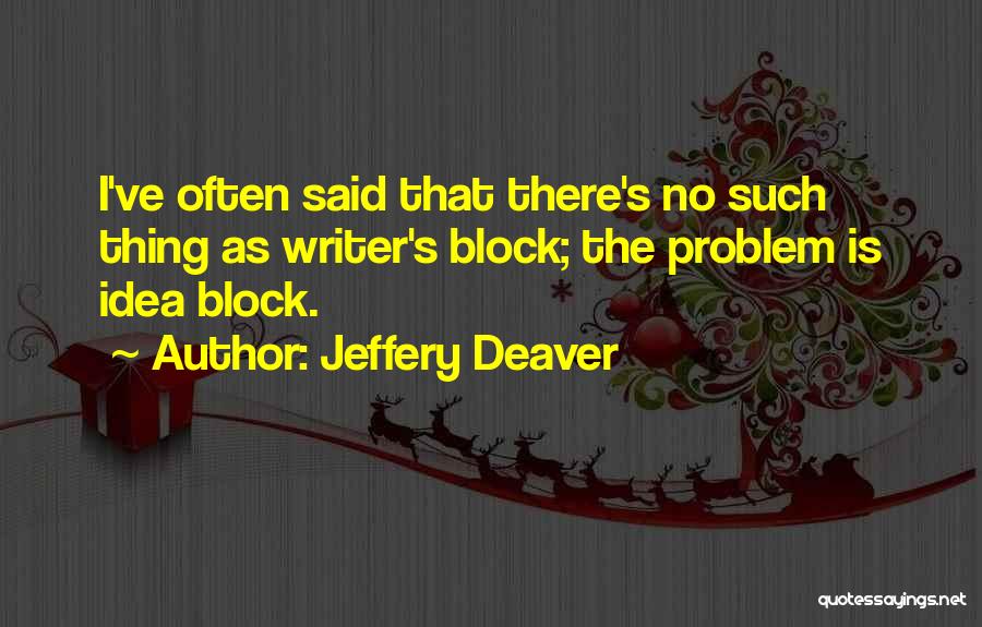 Jeffery Deaver Quotes 1499175