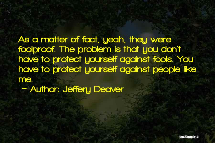 Jeffery Deaver Quotes 1583705