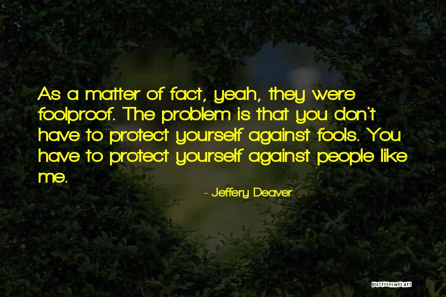 Jeffery Deaver Quotes 1583705