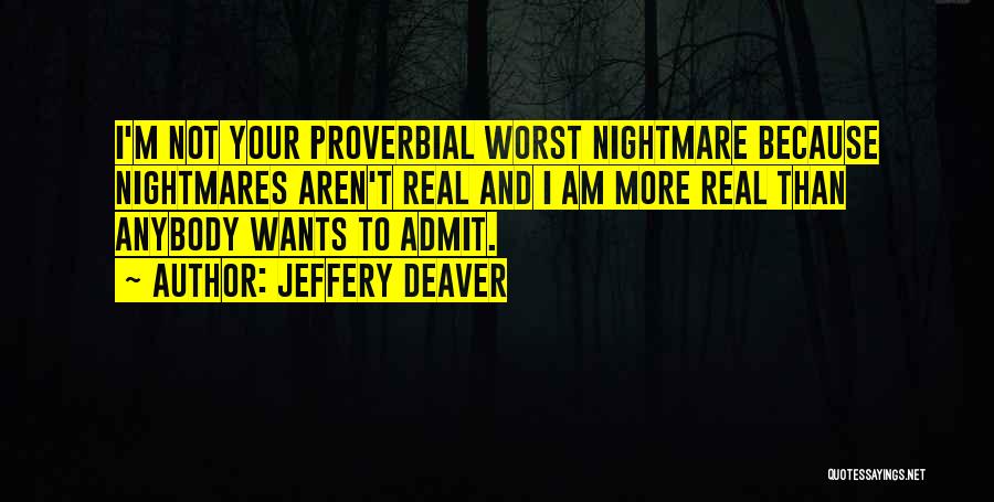 Jeffery Deaver Quotes 1743441