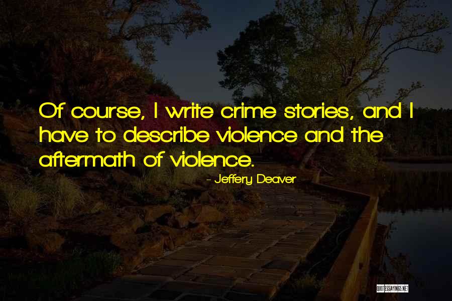 Jeffery Deaver Quotes 1796855