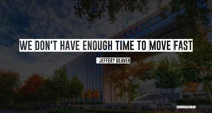 Jeffery Deaver Quotes 209316 Jeffery Deaver Quotes 209316