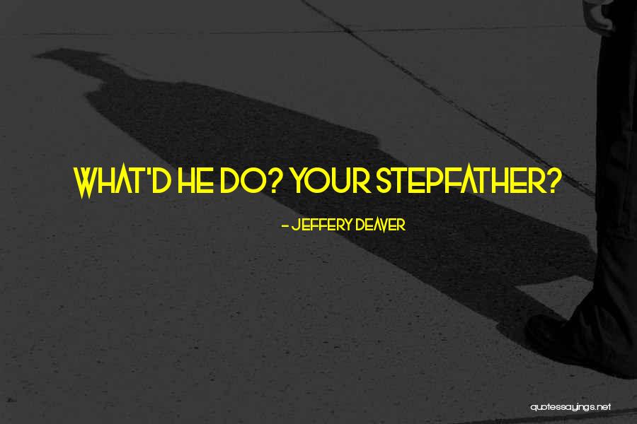 Jeffery Deaver Quotes 579539 Jeffery Deaver Quotes 579539