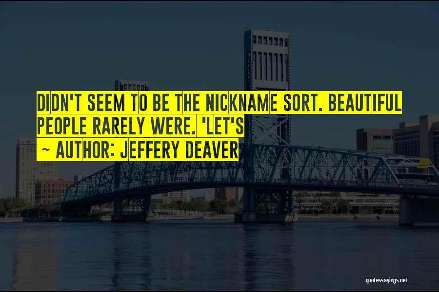 Jeffery Deaver Quotes 723587