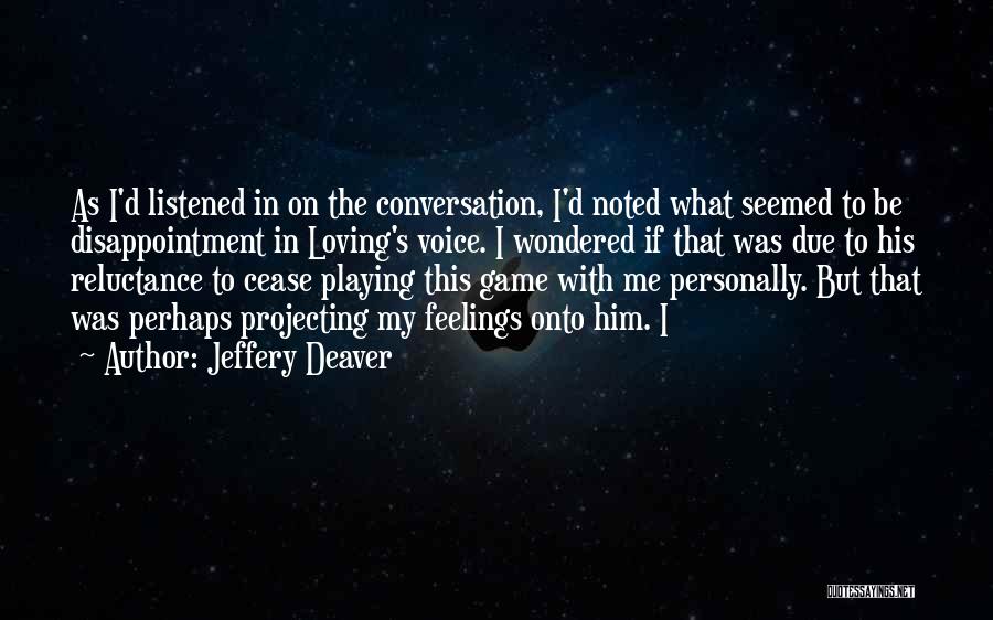 Jeffery Deaver Quotes 944294