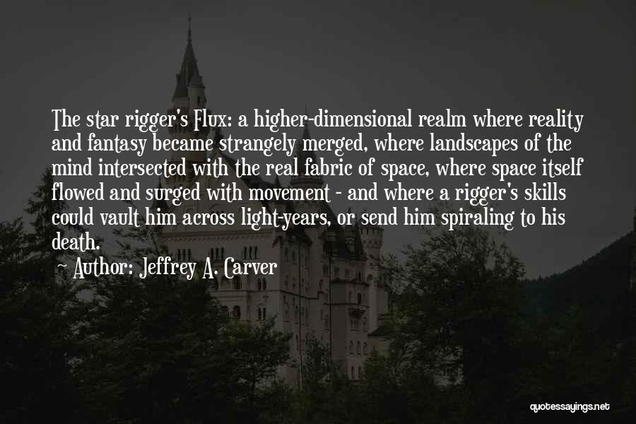 Jeffrey A. Carver Quotes 314486