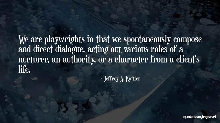 Jeffrey A. Kottler Quotes 522556