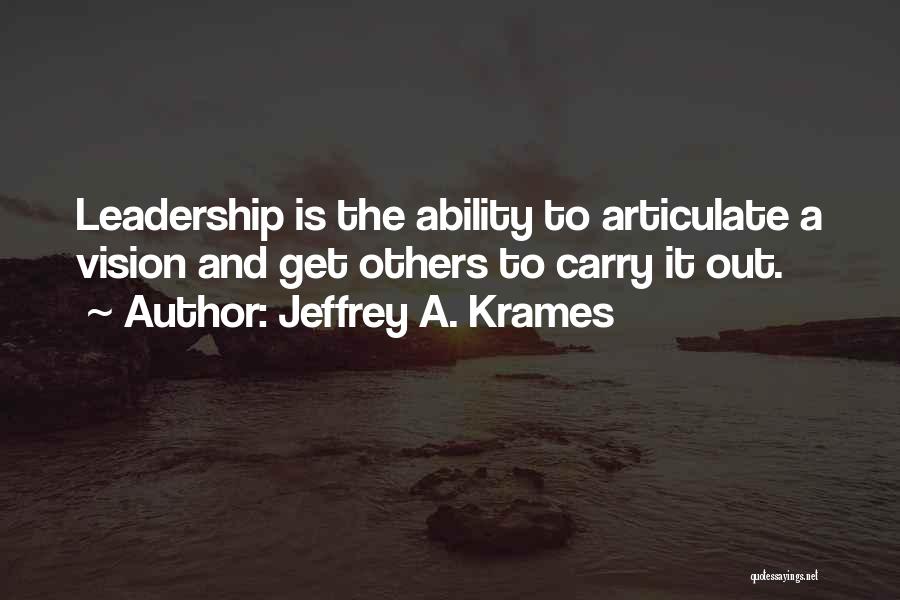 Jeffrey A. Krames Quotes 1558833