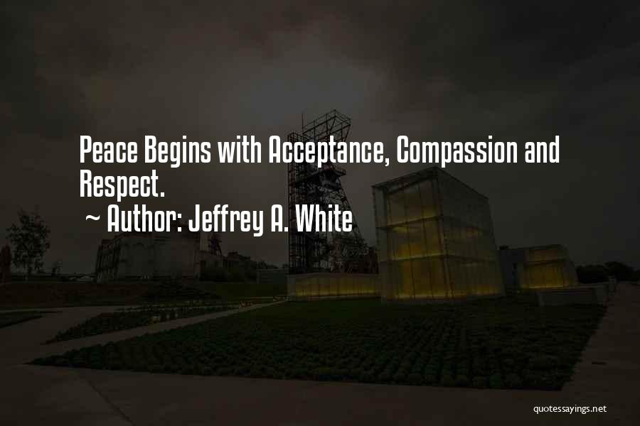 Jeffrey A. White Quotes 2166337