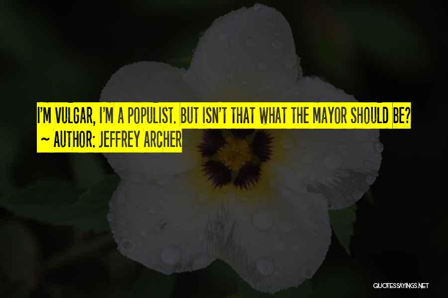 Jeffrey Archer Best Quotes By Jeffrey Archer