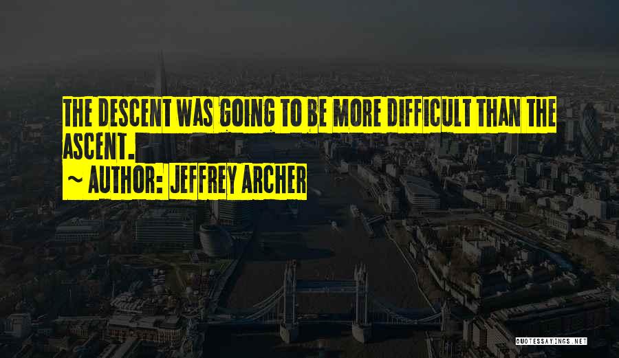 Jeffrey Archer Best Quotes By Jeffrey Archer