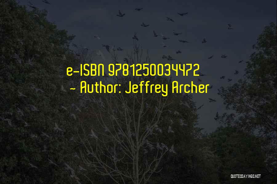 Jeffrey Archer Quotes 1095903