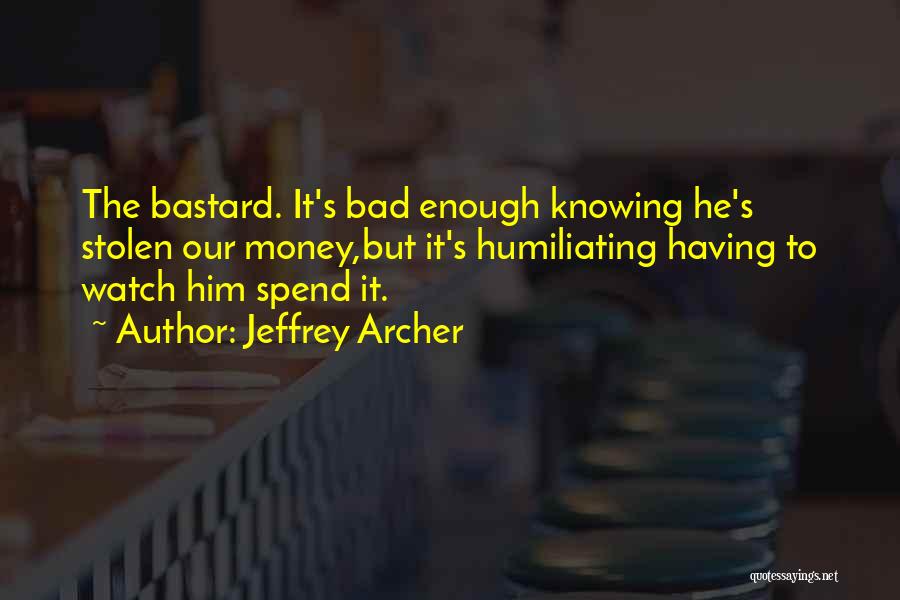 Jeffrey Archer Quotes 1230703