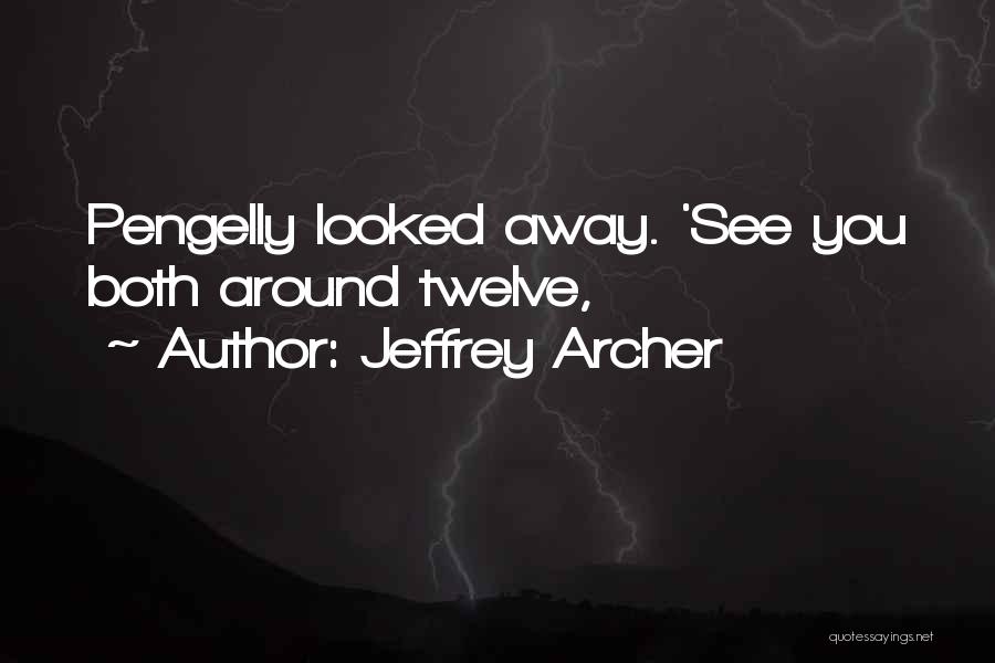 Jeffrey Archer Quotes 1440986